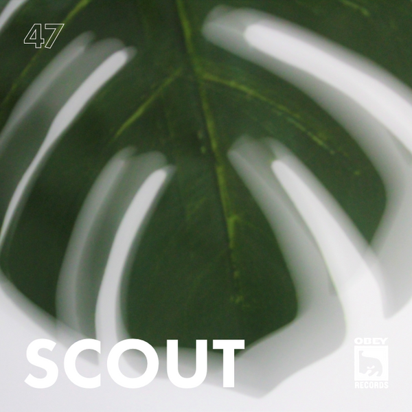 OBEY RECORDS EP. 47: SCOUT