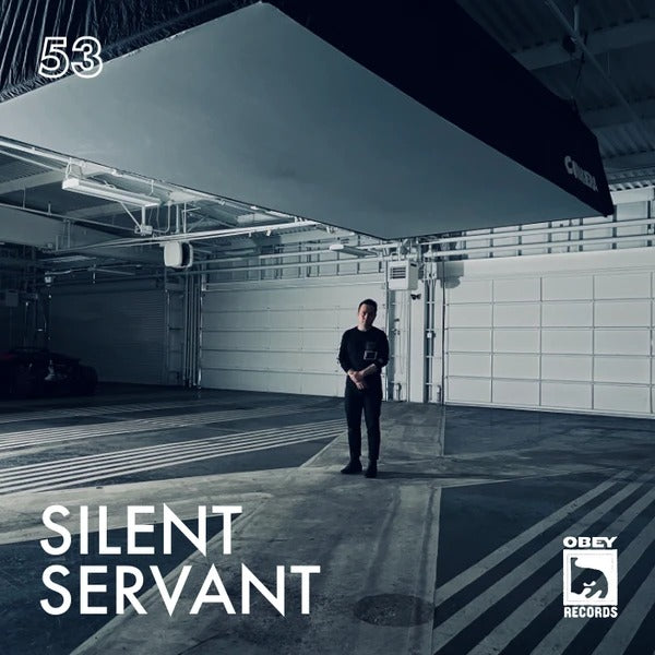 OBEY RECORDS EP. 53: SILENT SERVANT