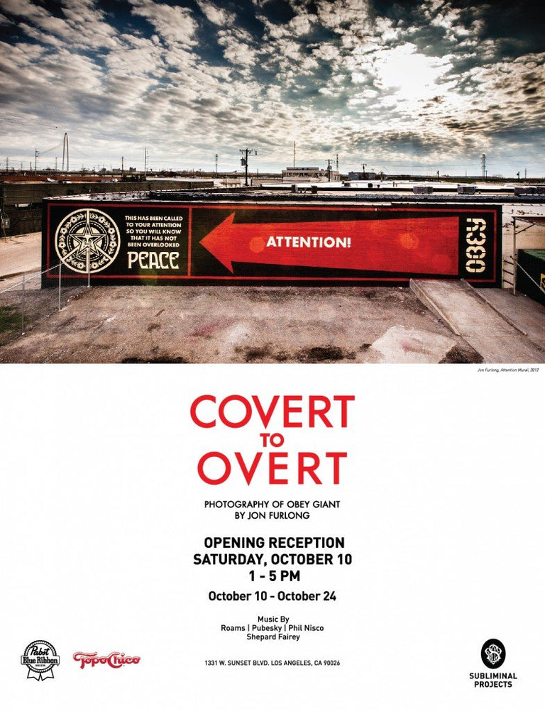 COVERT TO OVERT: PHOTOGRAPHY OF OBEY GIANT BY JON FURLONG