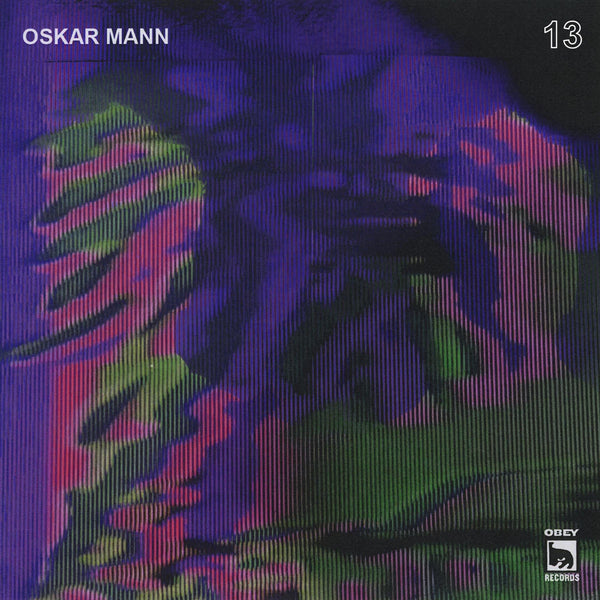 OBEY RECORDS EP. 13: OSKAR MANN